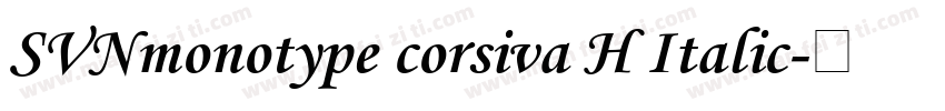 SVNmonotype corsiva H Italic字体转换